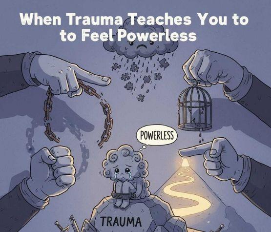 When Trauma Teaches You to Feel Powerless